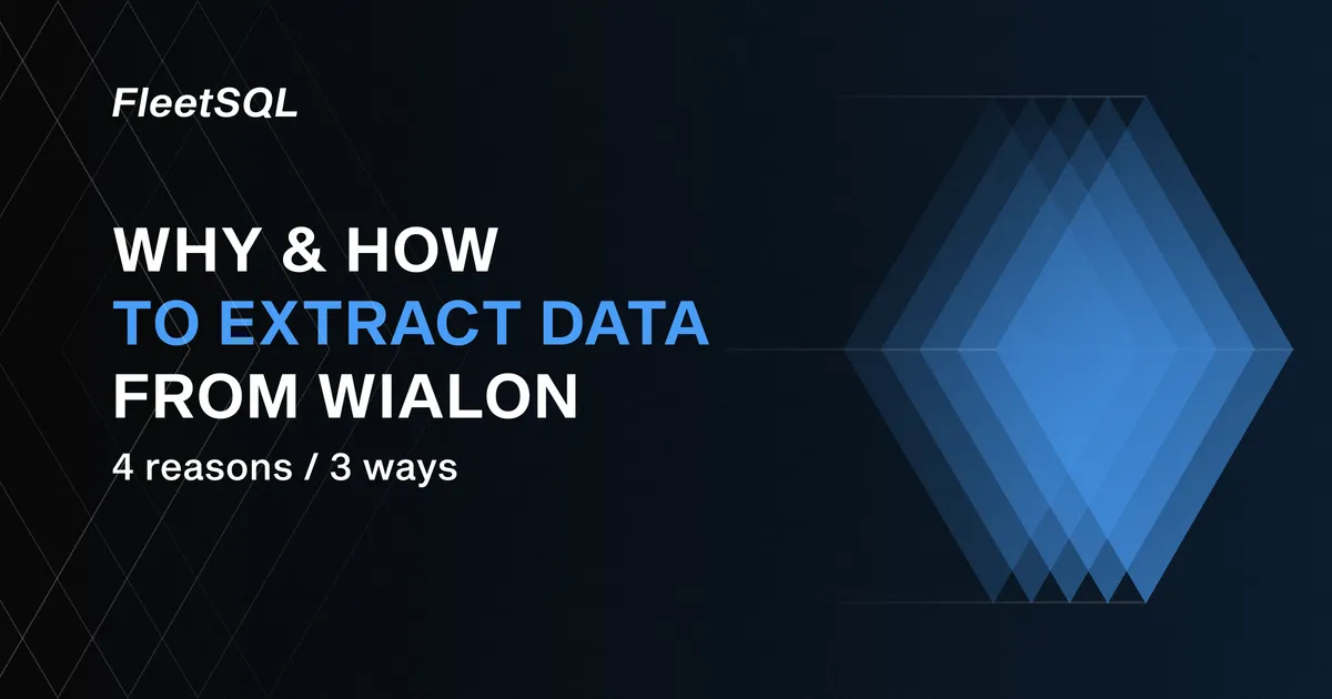 Four reasons to get telematics data out of Wialon — and three ways to do it